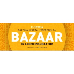 Bazaar by Loomeinkubaator© [11. detsember, Tallinna Loomeinkubaator]