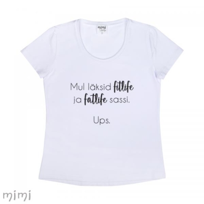Mimi x Mallukas T-särk "Fitlife ja Fatlife"